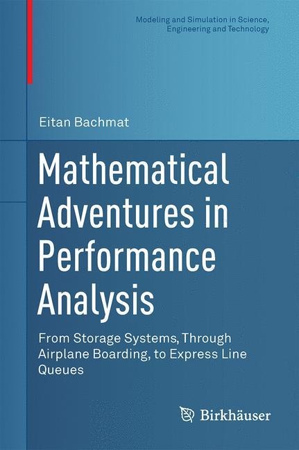 Mathematical Adventures in Performance Analysis: From Storage Systems, Through Airplane Boarding, to Express Line Queues