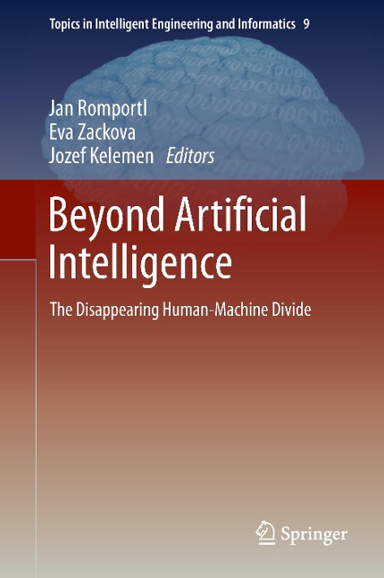 Beyond Artificial Intelligence: The Disappearing Human-Machine Divide