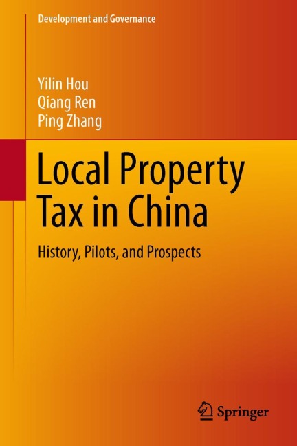 The Property Tax in China: History, Pilots, and Prospects