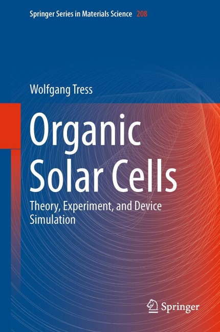 Organic Solar Cells: Theory, Experiment, and Device Simulation