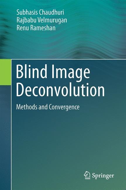 Blind Image Deconvolution: Methods and Convergence