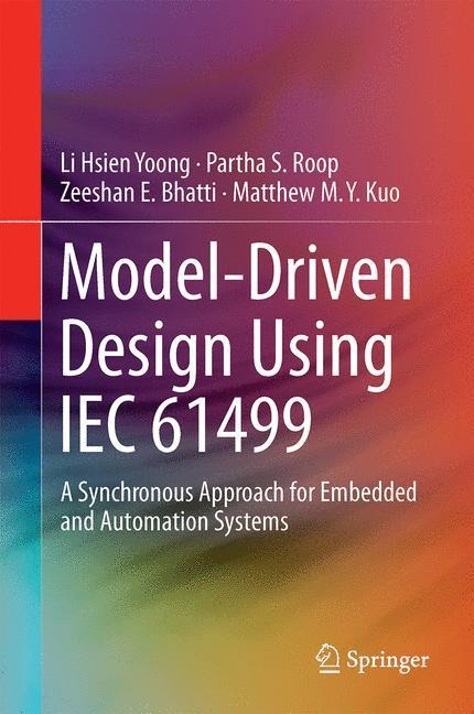 Model-Driven Design Using IEC 61499: A Synchronous Approach for Embedded and Automation Systems