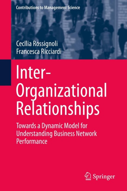 Inter-Organizational Relationships: Towards a Dynamic Model for Understanding Business Network Performance