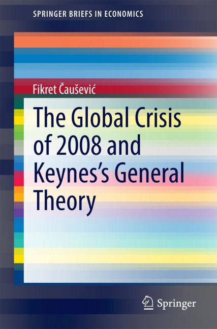 The Global Crisis of 2008 and Keyness General Theory