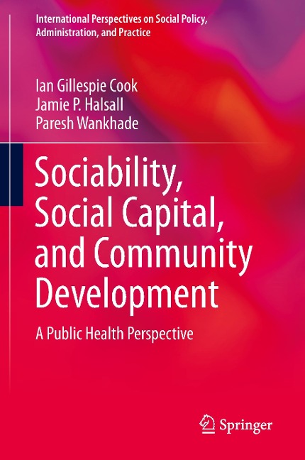 Sociability, Social Capital, and Community Development: A Public Health Perspective