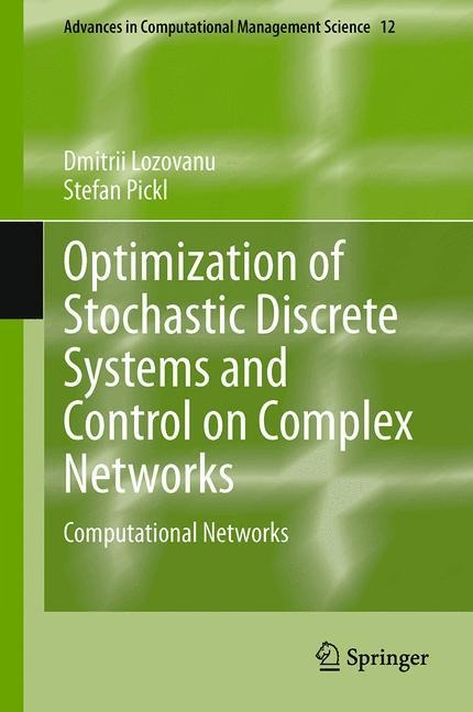 Optimization of Stochastic Discrete Systems and Control on Complex Networks: Computational Networks