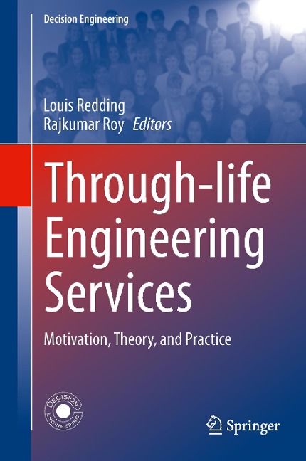 Through-life Engineering Services: Motivation, Theory, and Practice