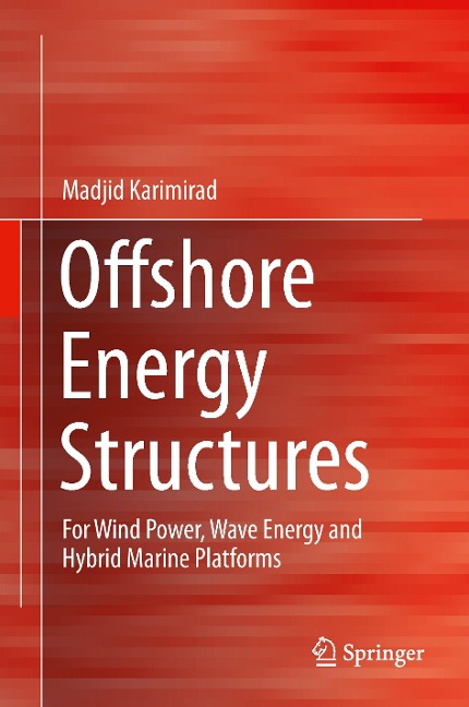 Offshore Energy Structures: For Wind Power, Wave Energy and Hybrid Marine Platforms