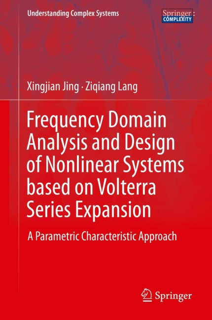 Frequency Domain Analysis and Design of Nonlinear Systems based on Volterra Series Expansion: A Parametric Characteristic Approach