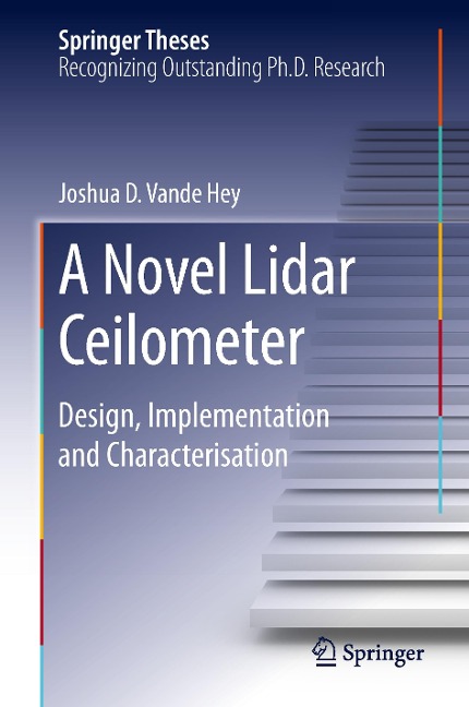 A Novel Lidar Ceilometer: Design, Implementation and Characterisation