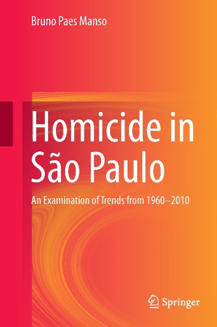Homicide in São Paulo: An Examination of Trends from 1960-2010