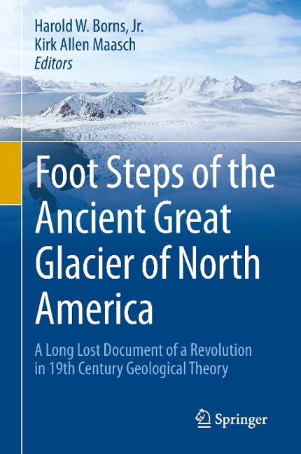 Foot Steps of the Ancient Great Glacier of North America: A Long Lost Document of a Revolution in 19th Century Geological Theory