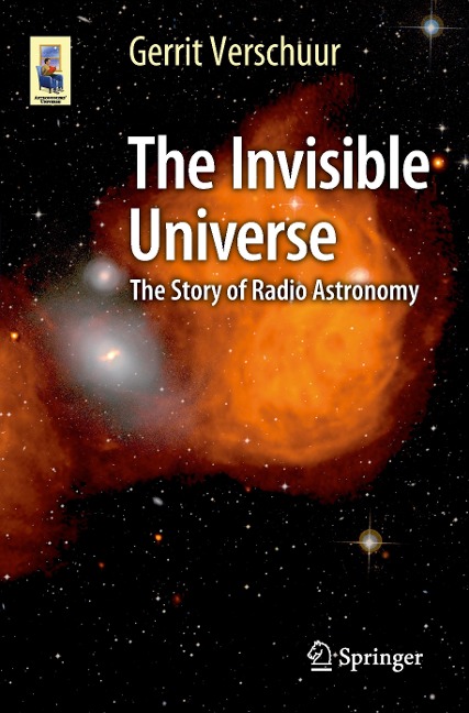 The Invisible Universe: The Story of Radio Astronomy