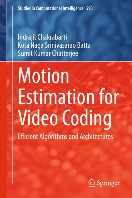 Motion Estimation for Video Coding: Efficient Algorithms and Architectures