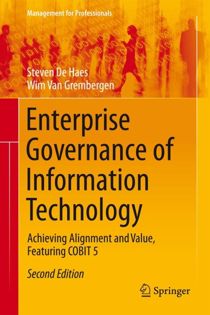 Enterprise Governance of Information Technology: Achieving Alignment and Value, Featuring COBIT 5