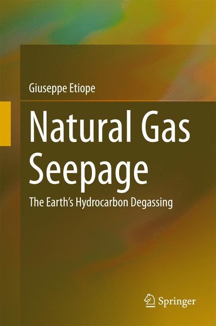 Natural Gas Seepage: The Earths Hydrocarbon Degassing