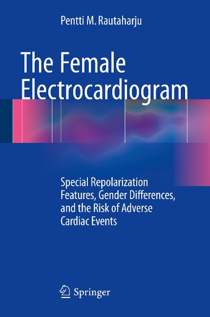 The Female Electrocardiogram: Special Repolarization Features, Gender Differences, and the Risk of Adverse Cardiac Events