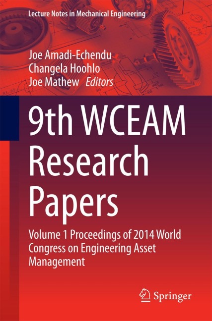 9th WCEAM Research Papers: Volume 1 Proceedings of 2014 World Congress on Engineering Asset Management