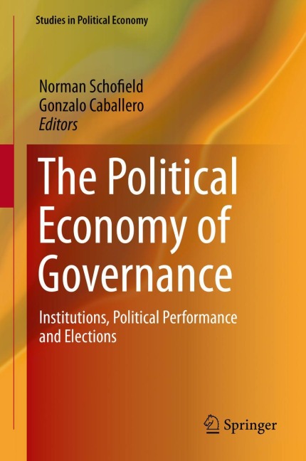 The Political Economy of Governance: Institutions, Political Performance and Elections