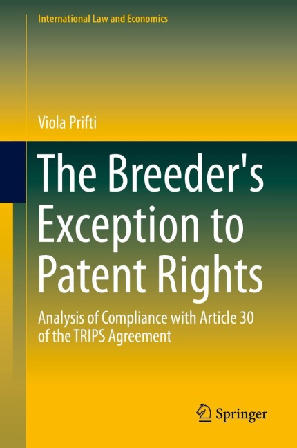 The Breeders Exception to Patent Rights: Analysis of Compliance with Article 30 of the TRIPS Agreement