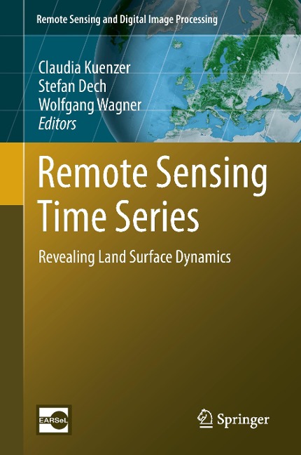 Remote Sensing Time Series: Revealing Land Surface Dynamics