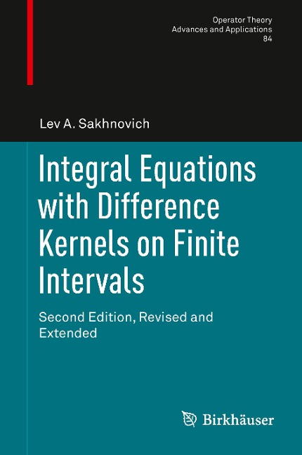 Integral Equations with Difference Kernels on Finite Intervals: Second Edition, Revised and Extended