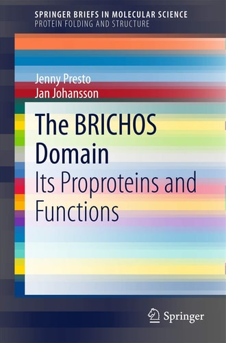 The BRICHOS Domain Its Proproteins and Functions