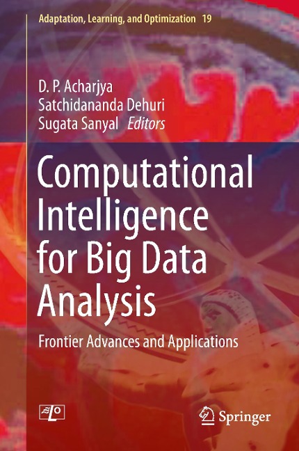Computational Intelligence for Big Data Analysis: Frontier Advances and Applications