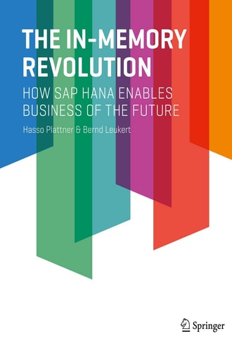 The In-Memory Revolution How SAP HANA Enables Business of the Future