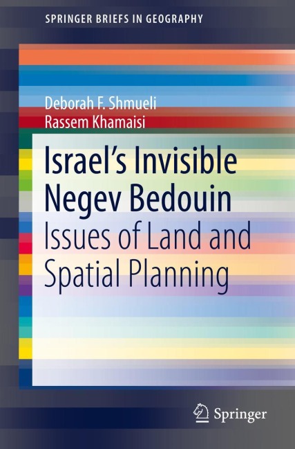 Israels Invisible Negev Bedouin: Issues of Land and Spatial Planning