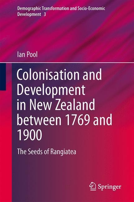 Colonization and Development in New Zealand between 1769 and 1900: The Seeds of Rangiatea