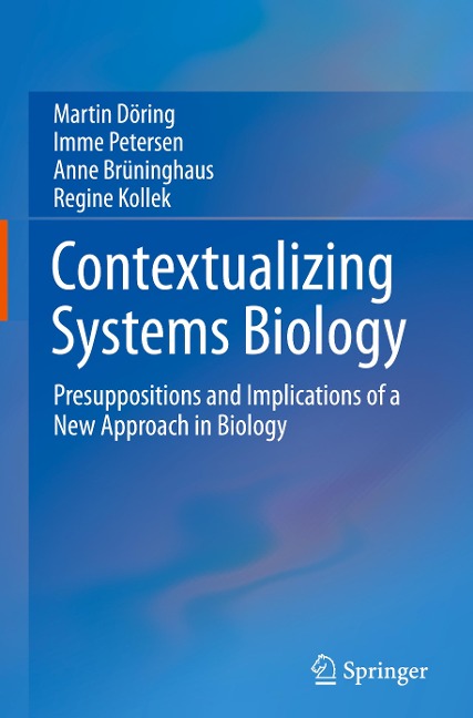 Contextualizing Systems Biology: Presuppositions and Implications of a New Approach in Biology