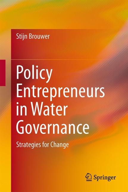 Policy Entrepreneurs in Water Governance: Strategies for Change