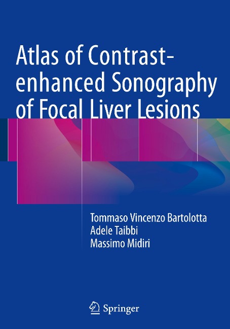 Atlas of Contrast-enhanced Sonography of Focal Liver Lesions