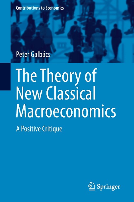 The Theory of New Classical Macroeconomics: A Positive Critique
