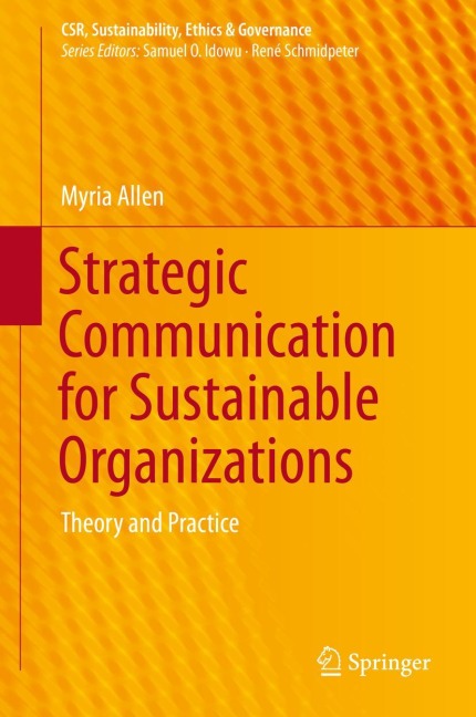 Strategic Communication for Sustainable Organizations: Theory and Practice