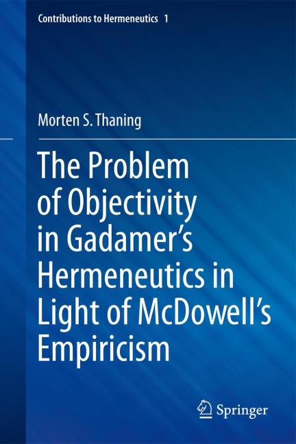 The Problem of Objectivity in Gadamers Hermeneutics in Light of McDowells Empiricism