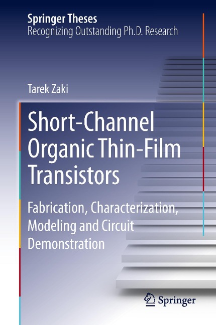 Short-Channel Organic Thin-Film Transistors: Fabrication, Characterization, Modeling and Circuit Demonstration