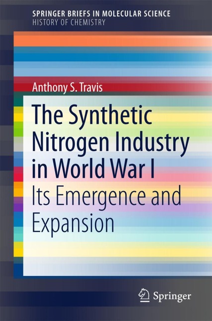 The Synthetic Nitrogen Industry in World War I: Its Emergence and Expansion