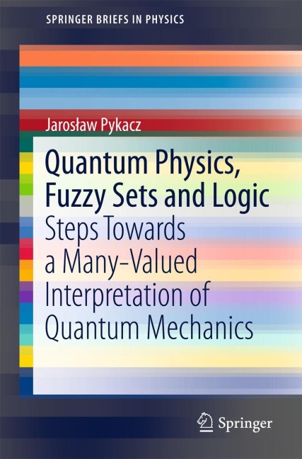 Quantum Physics, Fuzzy Sets and Logic: Steps Towards a Many-Valued Interpretation of Quantum Mechanics