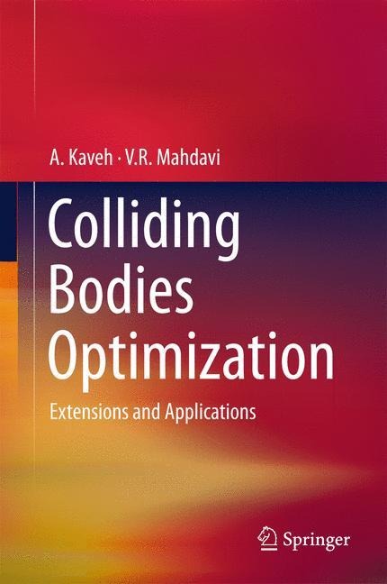 Colliding Bodies Optimization: Extensions and Applications