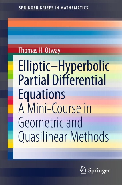 Elliptic-Hyperbolic Partial Differential Equations: A Mini-Course in Geometric and Quasilinear Methods