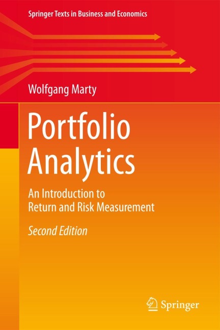 Portfolio Analytics: An Introduction to Return and Risk Measurement