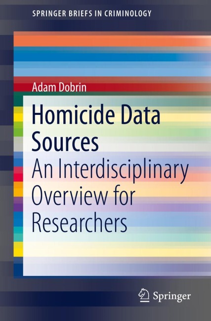 Homicide Data Sources: An Interdisciplinary Overview for Researchers
