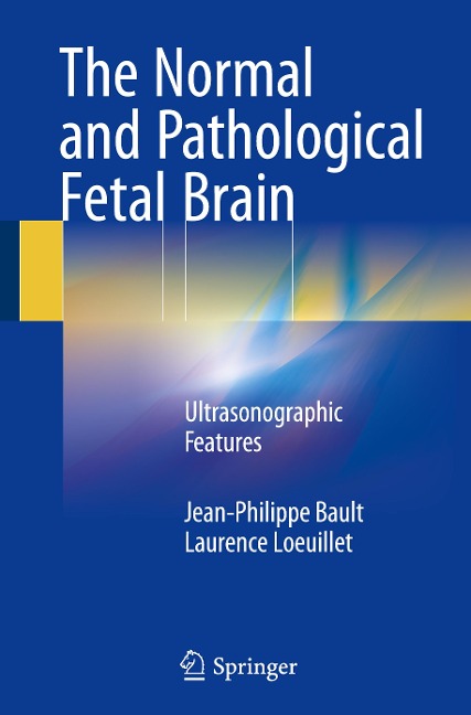 The Normal and Pathological Fetal Brain: Ultrasonographic Features