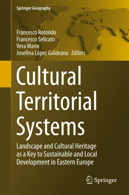 Cultural Territorial Systems: Landscape and Cultural Heritage as a Key to Sustainable and Local Development in Eastern Europe