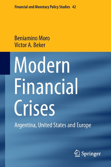 Modern Financial Crises: Argentina, United States and Europe