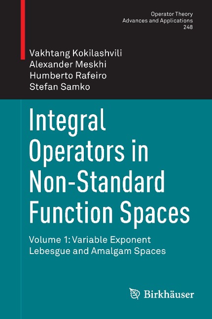Integral Operators in Non-Standard Function Spaces: Volume 1: Variable Exponent Lebesgue and Amalgam Spaces