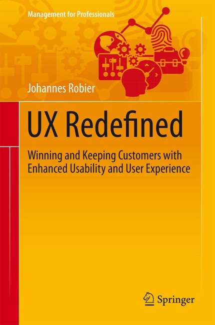 UX Redefined: Winning and Keeping Customers with Enhanced Usability and User Experience