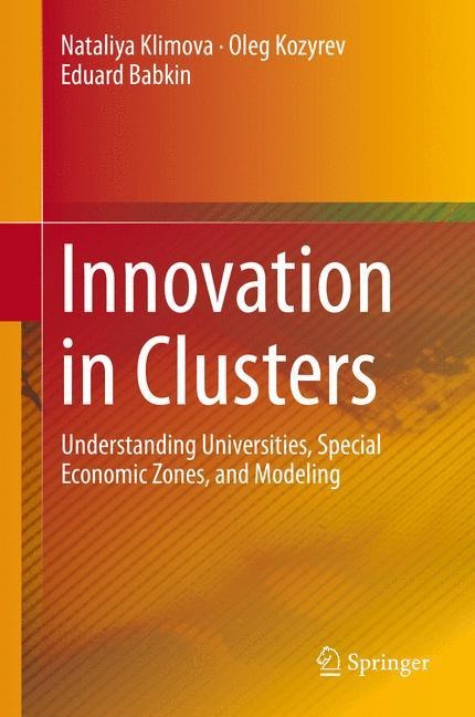 Innovation in Clusters: Understanding Universities, Special Economic Zones, and Modeling